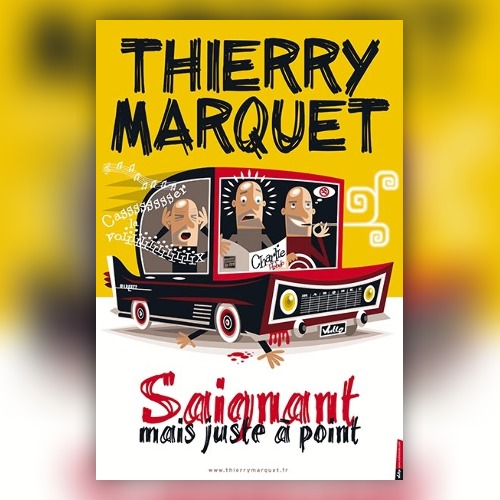 Thierry Marquet dans Saignant mais juste à point !