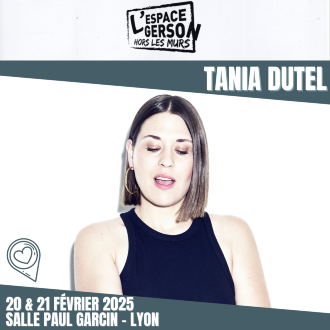 Tania Dutel - Nouveau spectacle - Salle Paul Garcin