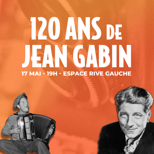 "120 Ans de Jean Gabin" - 19h00 à l’Espace Rive Gauche