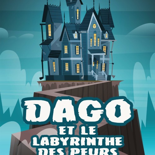 Dago et le labyrinthe des peurs 