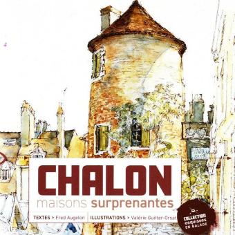 Les maisons surprenantes de Chalon - le livre ! 