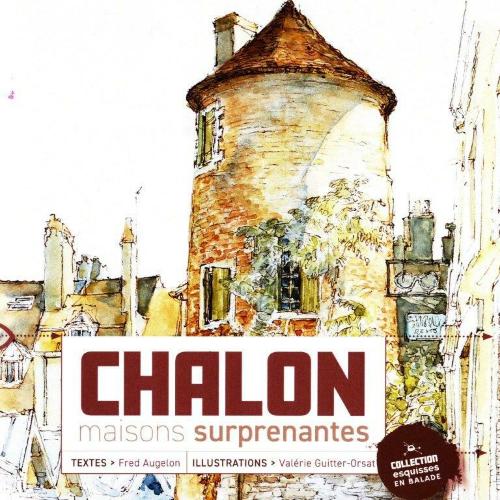 Les maisons surprenantes de Chalon - le livre ! 