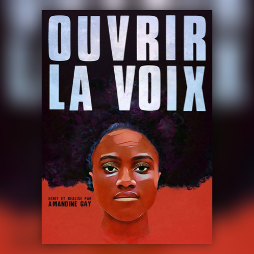 Projection du film Ouvrir la voix, documentaire d'Amandine Gay