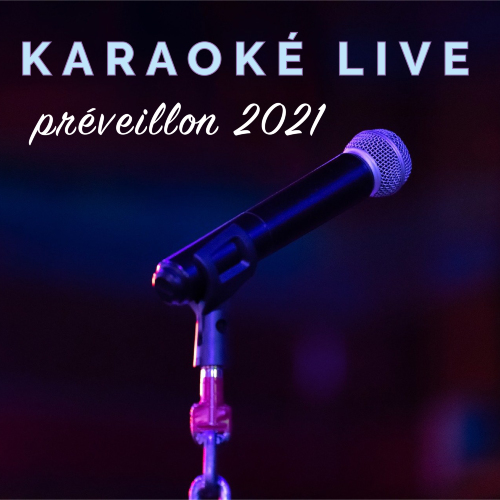 Karaoké Live - Préveillon 2021 !