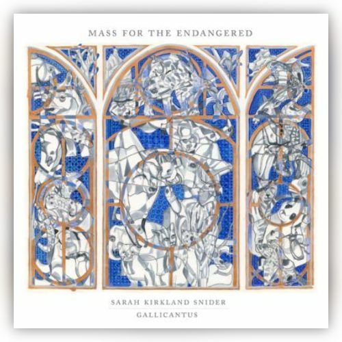 Sarah Kirkland-Snider - Mass For The Endangered (2020)
