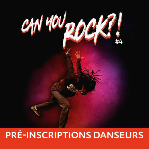 K15 / Pré-inscriptions danseurs Battle Can You Rock