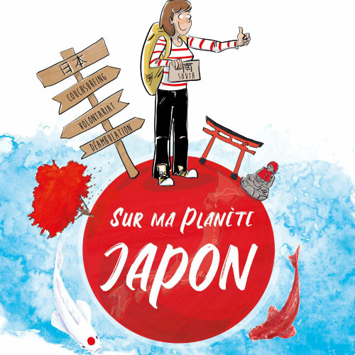 «Sur ma planète Japon» : 3 mois de voyage autrement, avec Maëlle Bompas.
