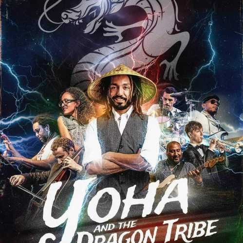 Yoha and the Dragon tribe + G.FandeneJah et Casadi