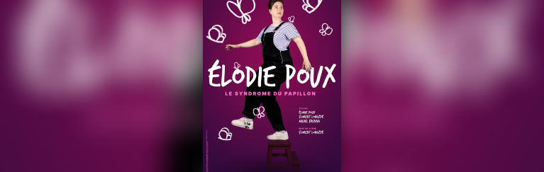 Spectacle Elodie Poux Le Syndrome Du Papillon Billetterie THÉÂTRE 100 NOMS | Programmation et Réservation de Billets