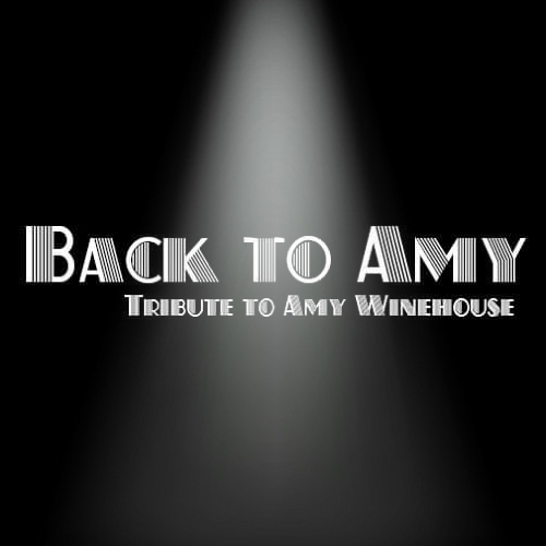 Back To Amy - Tribute to Amy Winehouse 