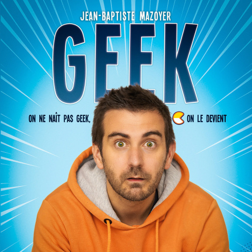 Jean Baptiste Mazoyer - Geek
