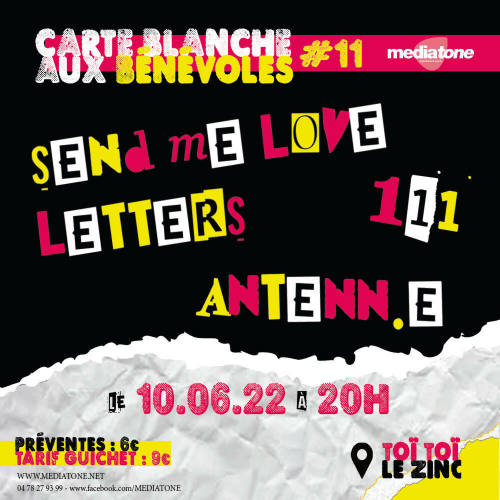 Carte Blanche #11 aux bénévoles Mediatone : 111 + Send Me Love Letters + Antenn.e
