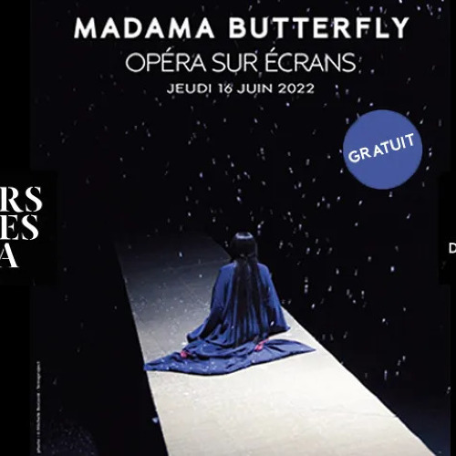 MADAMA BUTTERFLY, retransmission de l'opéra de Giacomo Puccini