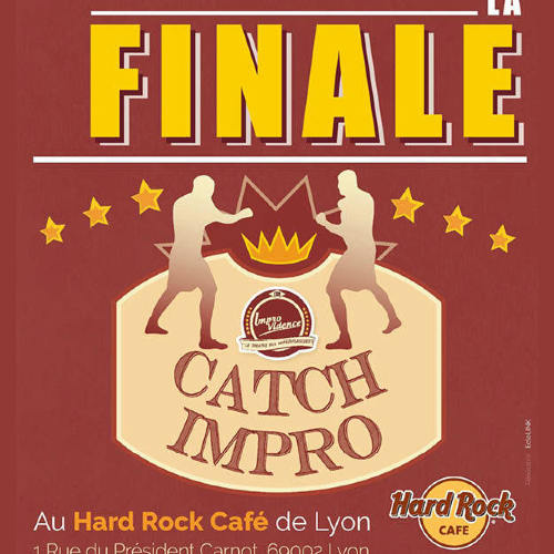 CATCH IMPRO - Grande Finale au Hard Rock Café Lyon