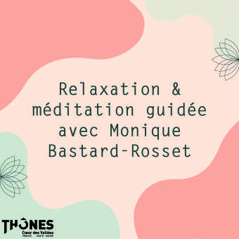 Relaxation et méditation guidée avec Monique Bastard-Rosset