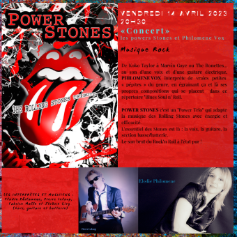 Concert  "Les Powers Stones et Philomene Vox"