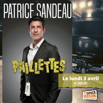 Patrice Sandeau dans Paillettes