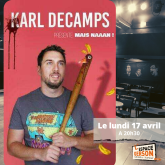 Karl Decamps dans Mais naaan !