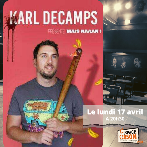 Karl Decamps dans Mais naaan !