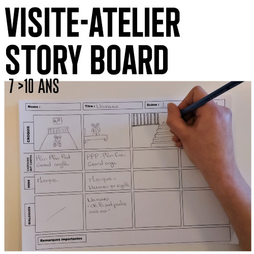 Visite - Atelier Story Board / 7 > 10 ans