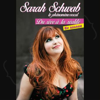 Sarah Schwab du rêve à la réalité