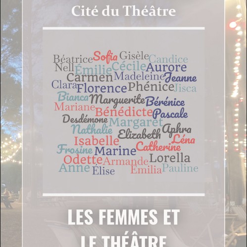 Les Rencontres de la Cité du Théâtre : Les femmes et le théâtre#4