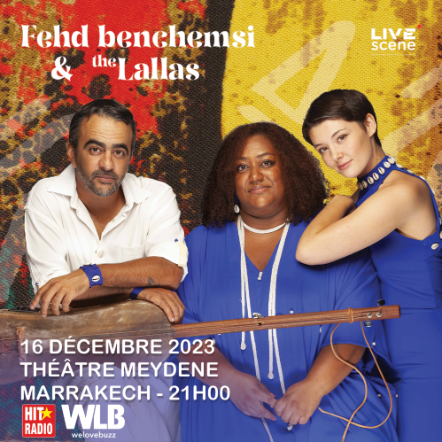 Fehd Benchemsi & The Lallas à Marrakech