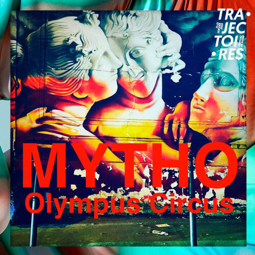 MYTHO, OLYMPUS CIRCUS  — Lionel Hoche / Cie MéMé BaNjO