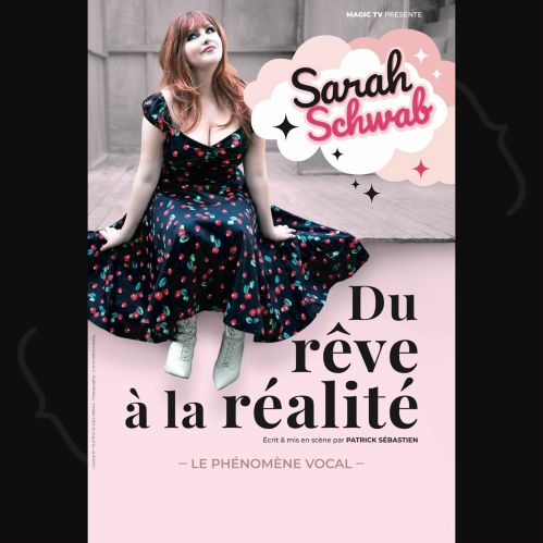 Sarah Schwab du rêve à la réalité