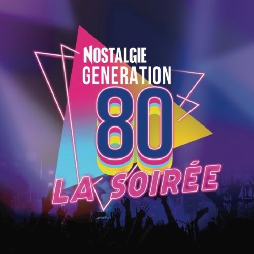 Nostalgie Génération 80 : La soirée