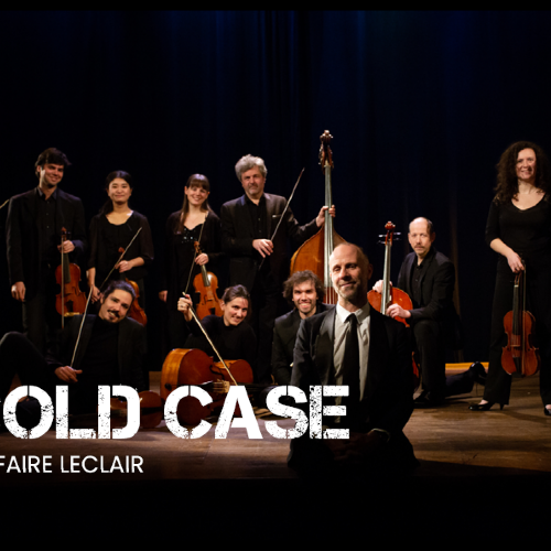 Cold case, l'affaire Leclair Salle SainteHélène Billetterie officielle