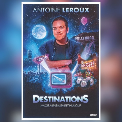 ANTOINE LEROUX, Destinations