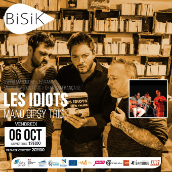 Mano Gipsy Trio et Les Idiots en concert au Bisik