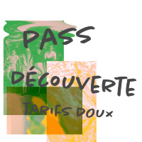 PASS DÉCOUVERTE - DOUX