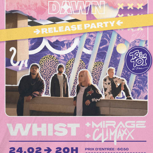 WHIST (Release Party) + CLIMAXX + MIRAGE