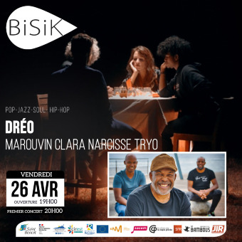 Marouvin Clara Narcisse Tryo et Dréo en concert au Bisik