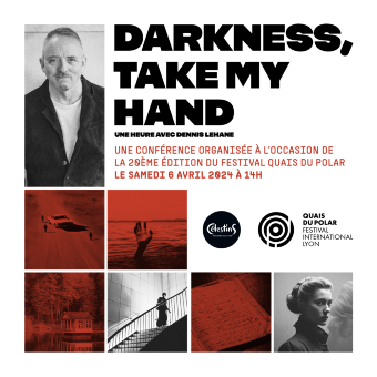 Darkness, take my hand - Rencontre avec Dennis Lehane