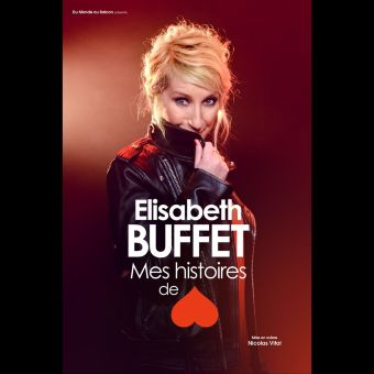 Élisabeth Buffet - Mes histoires de cœur