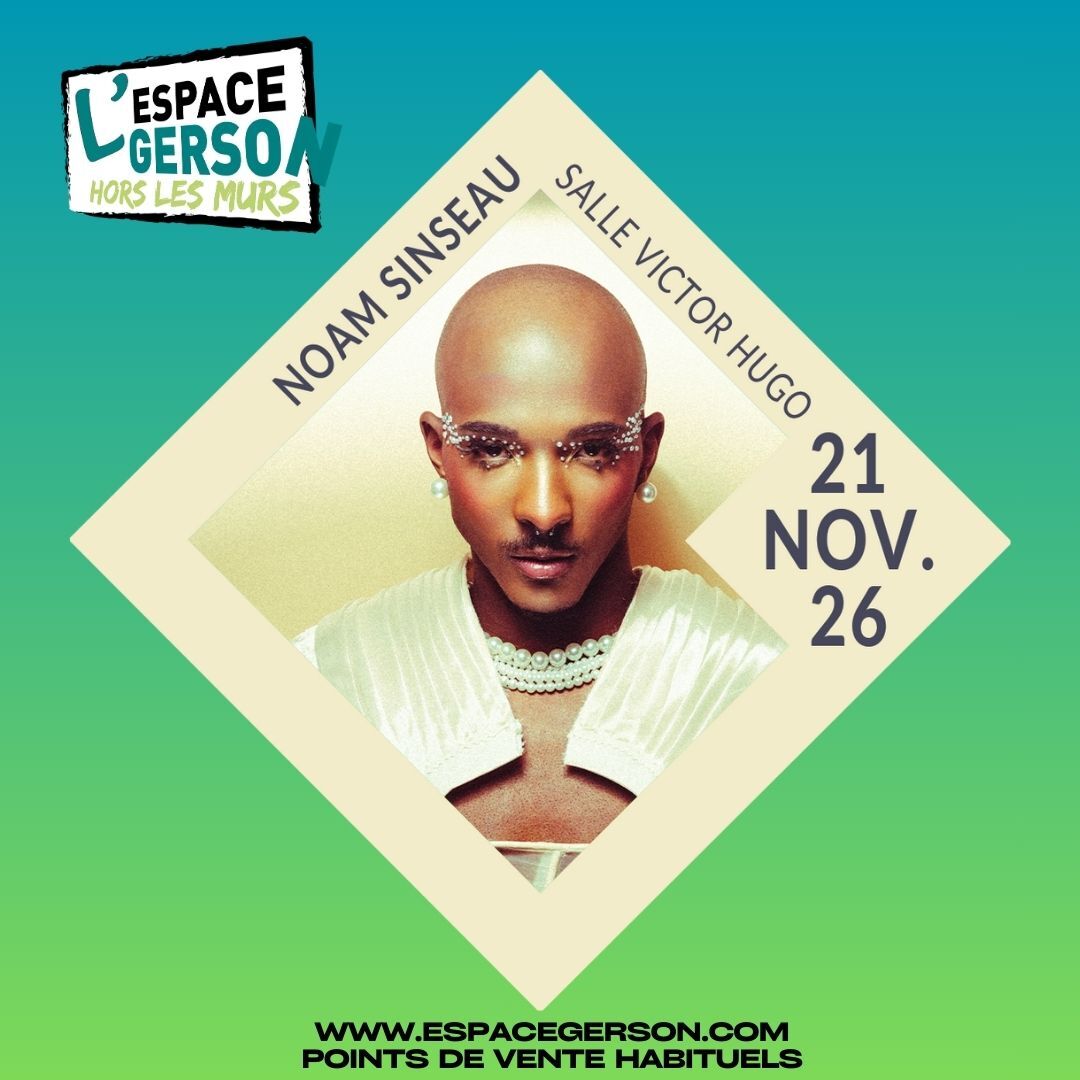 Noam Sinseau - Makoumè Superstar // Salle Victor Hugo 69006