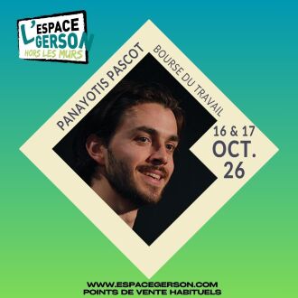 PANAYOTIS PASCOT "Entre les deux" - Bourse du Travail (Lyon 3ème)