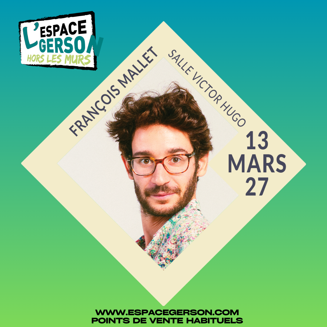 François Mallet - Heureux soient les fêlés - Salle Victor Hugo 69006