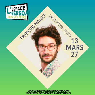 François Mallet - Heureux soient les fêlés - Salle Victor Hugo 69006