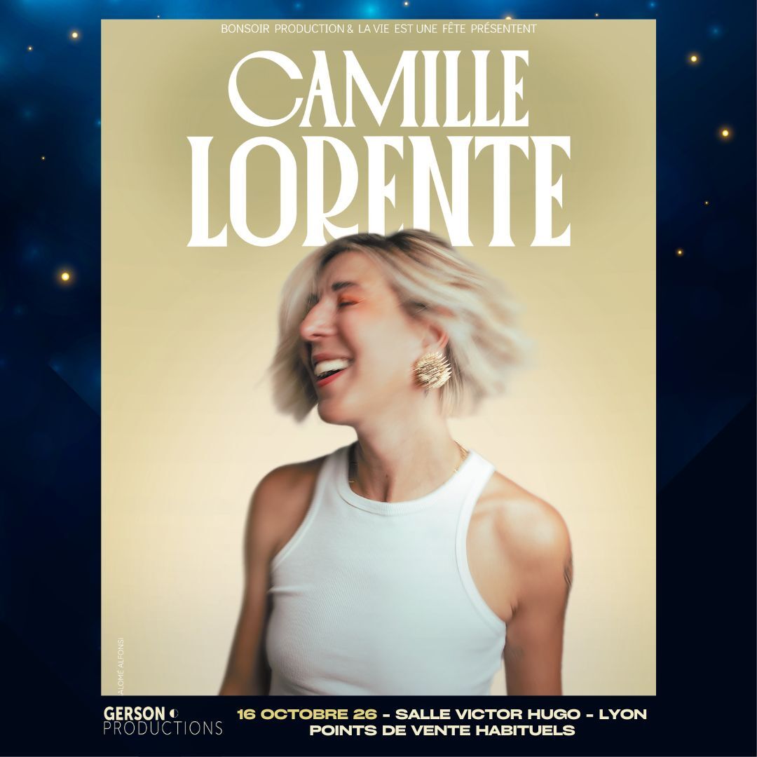 Camille Lorente // Salle Victor Hugo 69006