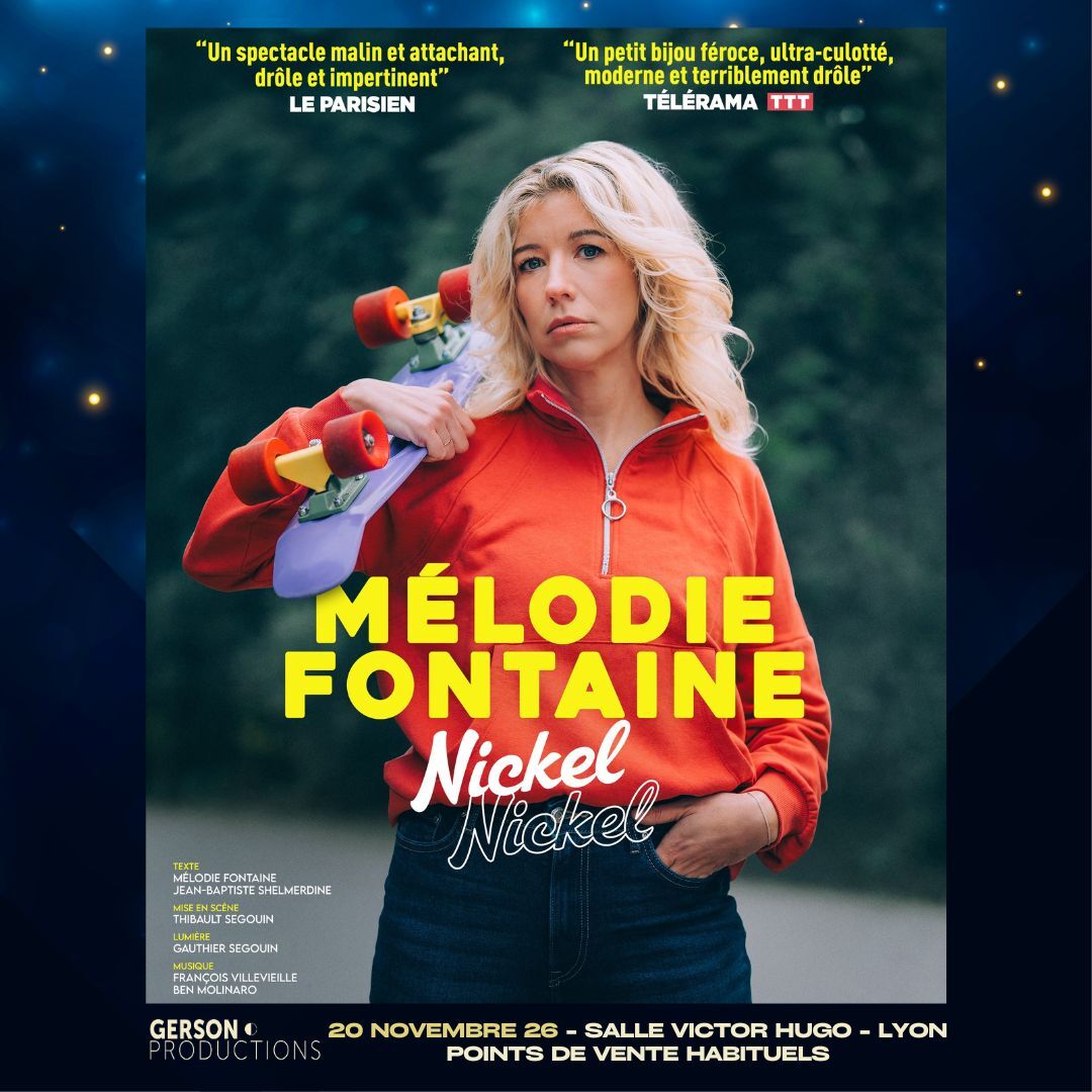 Mélodie Fontaine - Nickel Nickel // Salle Victor Hugo 69006