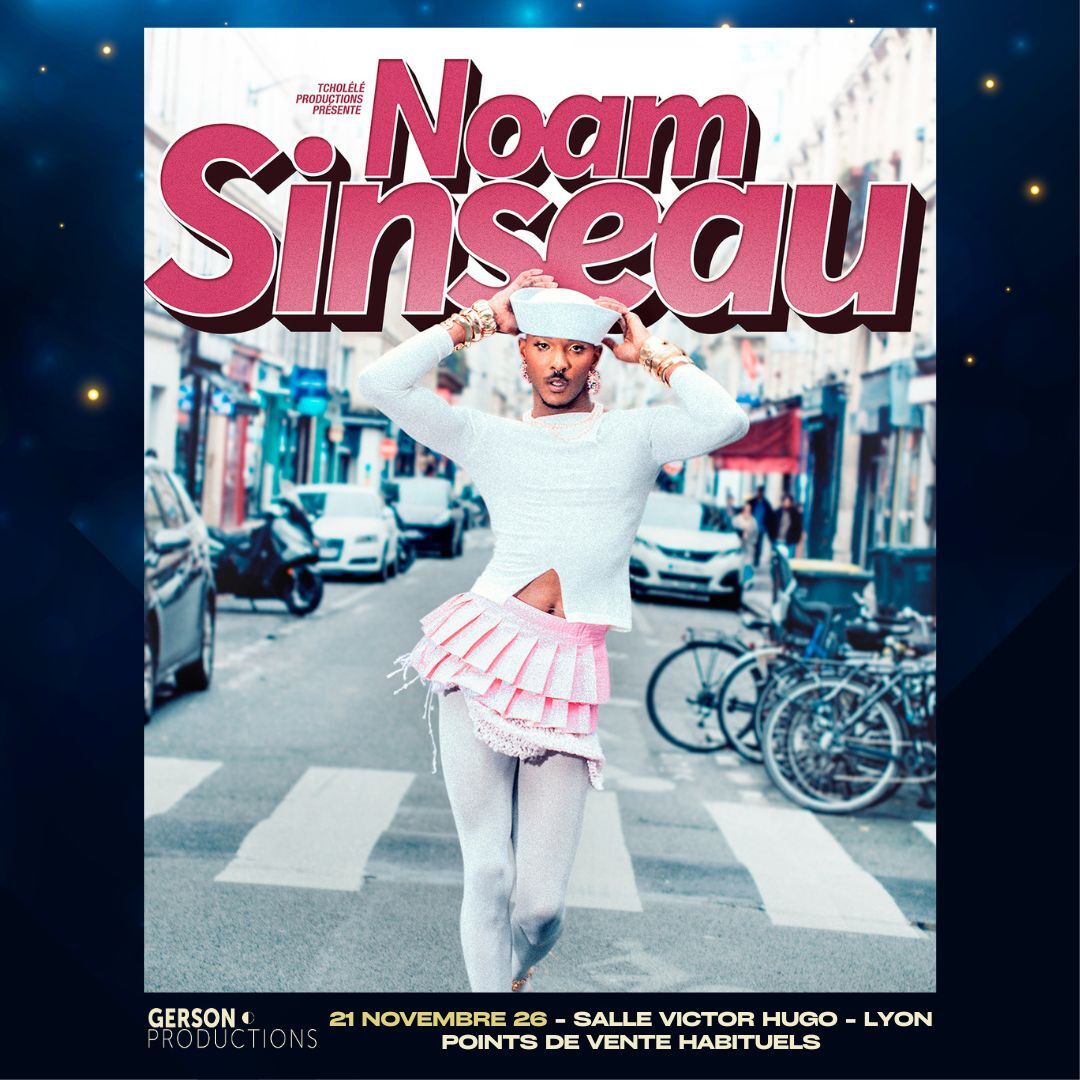 Noam Sinseau - Makoumè Superstar // Salle Victor Hugo 69006