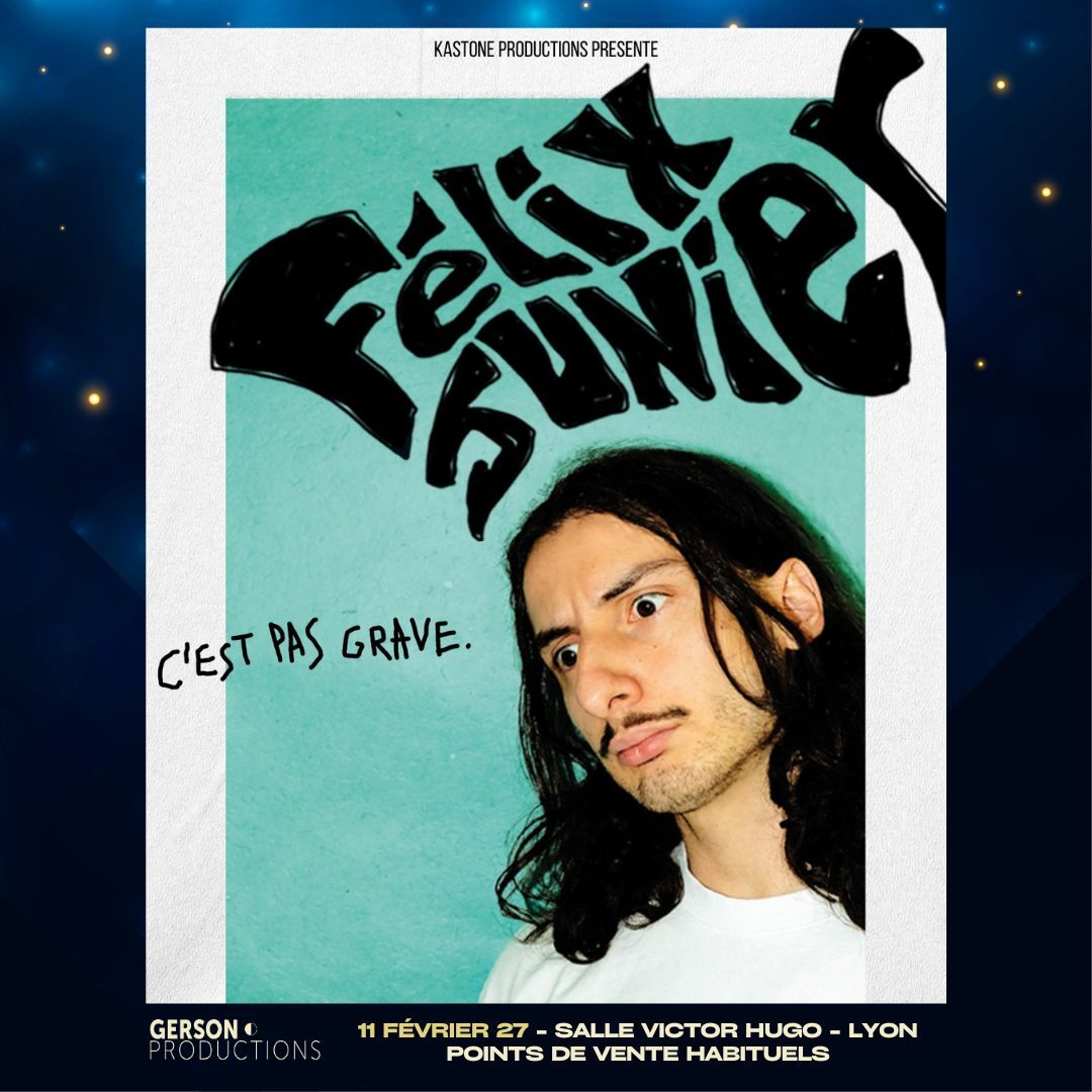 Félix Junier - C'est pas grave