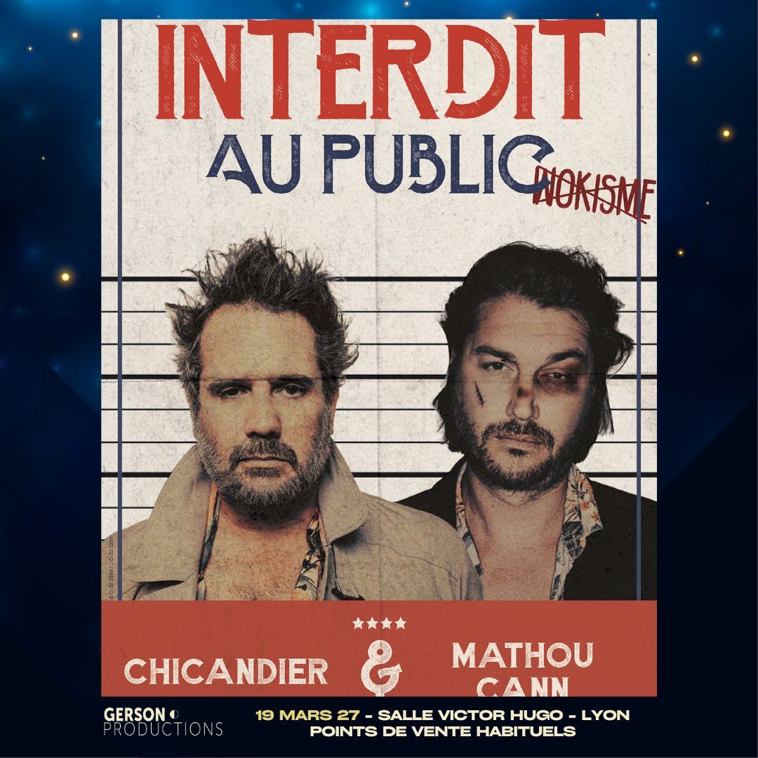 Chicandier et Mathou - Interdit au public // Salle Victor Hugo 69006