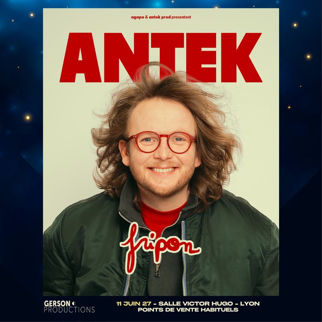 Antek "Fripon" // Salle Victor Hugo 69006